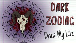 DARK ZODIAC | Draw My Life