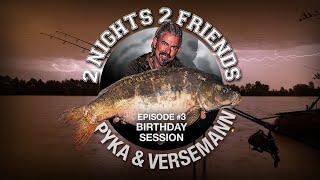 ***Karpfenangeln TV*** 2 Nights 2 Friends Episode #3 Birthday Session