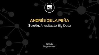 Interview to Andres de la Peña at Big Data Spain 2016