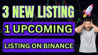  3 New Listing and 1 Upcoming Listing on Binance - New Listing Coins On Binance Today