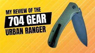 704 Gear Urban Ranger: The EDC Knife You Didn’t Know You Needed!