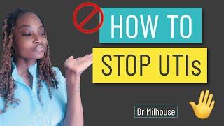 HOW TO STOP UTIs  | Dr. Milhouse