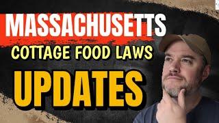 BIG UPDATES!! Massachusetts Cottage Food Laws [ New Updates For 2024 and BEYOND! ]