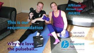 The Movement Hub looks at the Pulseball | Soft Tissue Work | Affiliate link up