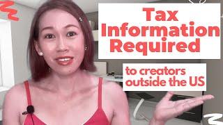 Tax Information Required for Creators Outside the US