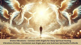 Divine Vibrations – Connect with Angels for Deep Spiritual Healing