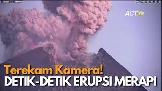 Lihat Dari Dekat, DETIK-DETIK ERUPSI MERAPI Terkini