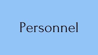 Personnel | Personnel Meaning | Pronunciation of Personnel | Personnel – English Word of the Day