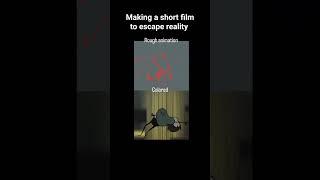 Making a short film to escape reality #process #youtubeshorts #youtube #shorts #animation #animated