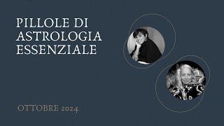 Pillole di Astrologia Essenziale - Ottobre