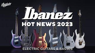 IBANEZ News 2023 (Electric Guitars & Basses)