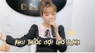 Khói Thuốc Đợi Chờ Remix / Linh Em Cover