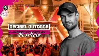 Decibel outdoor 2024 | The Pitcher | Hardstyle Classics warm-up mix