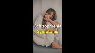 SCHIZOPHRENIA SYMPTOMS