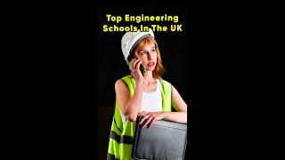 Top 10 Engineering Schools In The UK (2022 Rankings) #Shorts