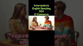 Intermediate English Speaking 054 E Commerce