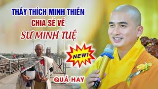 Thầy Thích Minh Thiền nói gì về Sư Minh Tuệ (03.05.2024)