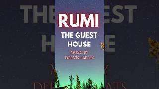 RUMI The Guest house #rumistories #RumiTeachings #InnerPeace #embracelife  #motivation #rumiwisdom