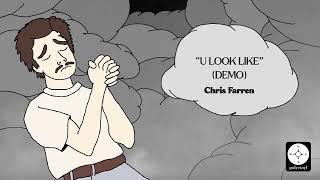 Chris Farren - U Look Like (Demo) [OFFICIAL AUDIO]