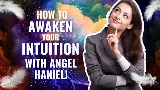 How To  Easily Connect With Archangel Haniel And Awaken Your Intuition