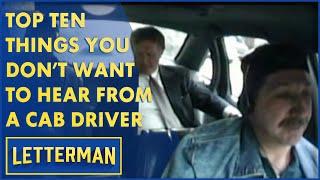 Top Ten Things You Don't Want To Hear From A Cab Driver | Letterman