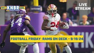 Kittle Doubtful & Bosa Questionable for Sunday | KNBR Livestream | 9/20/24