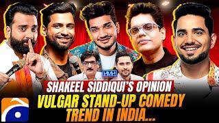 Vulgar Standup Comedy trend in India - Shakeel Siddiqui Shares His Blunt Opinion - Tabish Hashmi