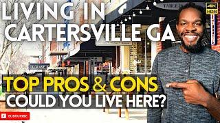 Living in Cartersville GA - Top Pros & Cons | Cartersville GA Real Estate | Cartersville GA Homes