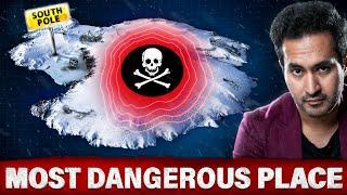 Why Antarctica is The Most Dangerous Place on Earth