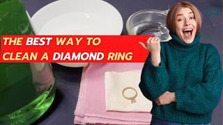 How to Clean a Diamond Ring safely