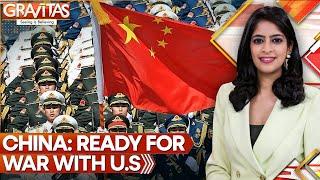 China Says It Is Ready For Any Kind Of War With America | GRAVITAS