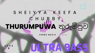 Thurumpuwa | තුරුම්පුව | Sheiyya Keefa × Chubby  [Ultra Bass and Reverb]  Use Headphones  #verbX