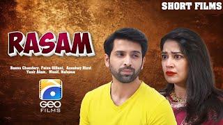 Rasam | Short Film | Beena Chaudhary - Yasir Alam - Faiza Gillani | Geo Films