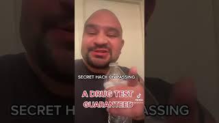 SECRET HACK ON PASSING A DRUG TEST EVERY TIME