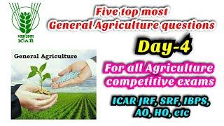 Top most five general agriculture questions day 4 | For ICAR NTS, JRF, SRF, IBPS, AO, HO etc...