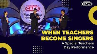 Joyful Teachers' Day: Teachers Singing and Having Fun! | CAPS Academy