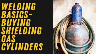 Wire Feed Welding Basics - Buying a Shielding Gas Cylinder New or Used