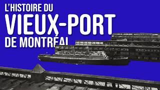 L'Histoire du Vieux-Port de Montréal | 500 ans d'histoire en moins de 20 minutes