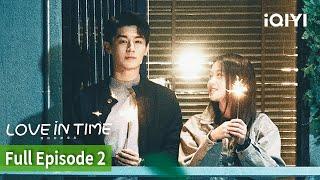 [FULL] Love in Time | Episode 02 | Yang Xu Wen Xiang Han Zhi | iQIYI Philippines