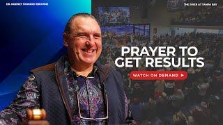 Prayer to Get Results | The Main Event | River Church