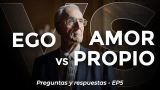 Ego vs Amor Propio: ¿Cuál es el secreto de la verdadera felicidad? - EP5