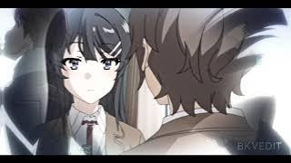 bunny girl senpai edit | mai&sakuta (sad)