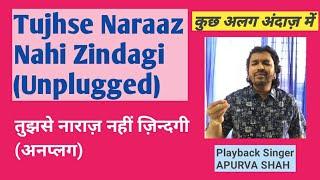 Tujhse Naraaz Nahi Zindagi | APURVA SHAH | Unplugged