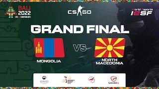 CS:GO (GRAND FINAL) MONGOLIA vs NORTH MACEDONIA / 14th World Esports Championship