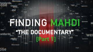 The Facts and Fictions - Finding Mahdi 2022 DOCUMENTARY (Part 1)