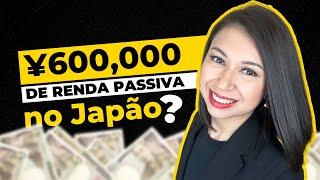 600,000 ienes de renda passiva com Ações, Imóveis, Fundos e outros tipos de investimentos