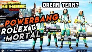 POWERBANG MORTAL AND ROLEX SQUAD! DREAM TEAM?! - PUBG MOBILE