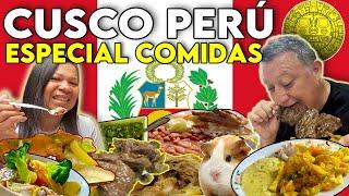 Especial Comidas CUSCO PERÚ. Aventura gastronómica