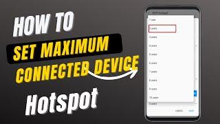 How to Limit number of connected devices to your Hotspot | Set Maximum connected devices