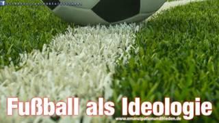 Fußball als Ideologie: Einwürfe zur gegenwärtigen Fußballkultur